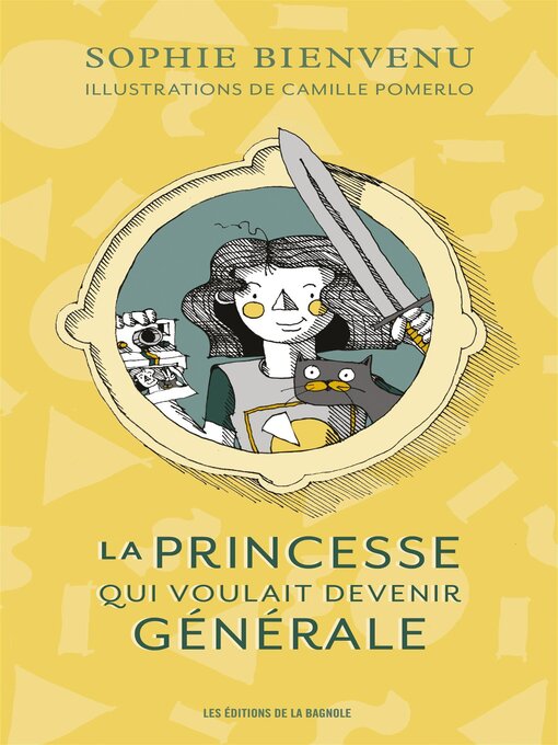 Title details for princesse qui voulait devenir générale by Sophie Bienvenu - Available